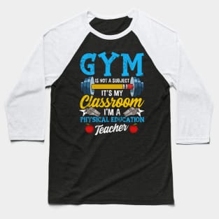 Gym Physical Education Teacher Baseball T-Shirt